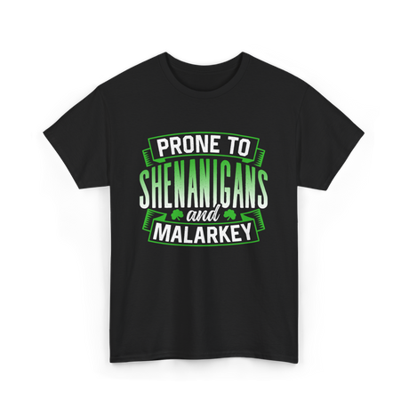 Prone To Shenanigans T-Shirt - Black