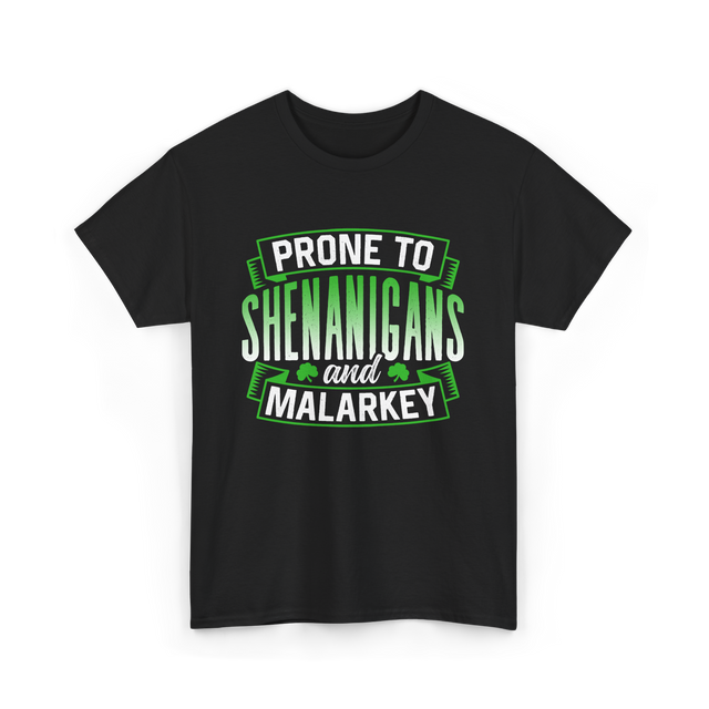 Prone To Shenanigans T-Shirt - Black