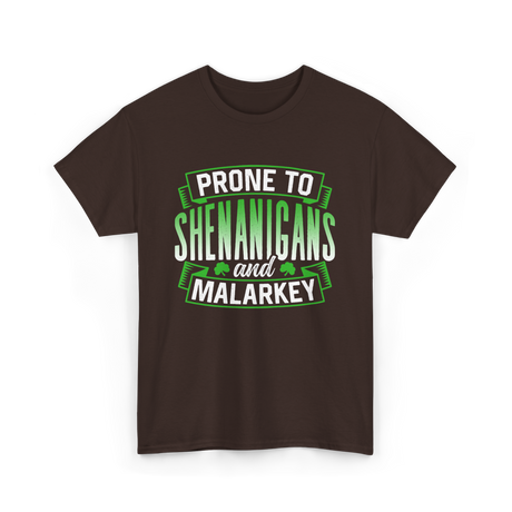 Prone To Shenanigans T-Shirt - Dark Chocolate