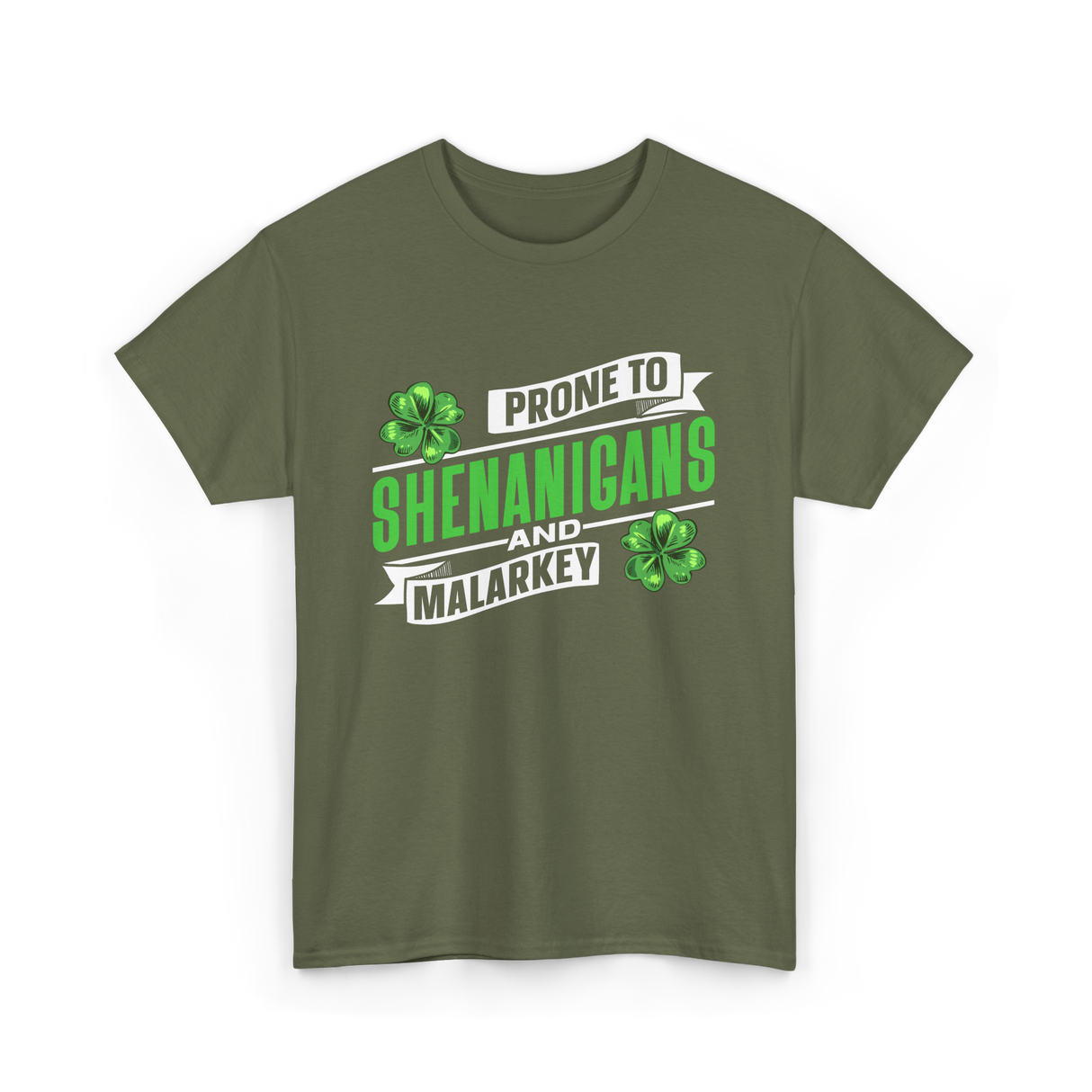 Prone To Shenanigans T-Shirt - Military Green