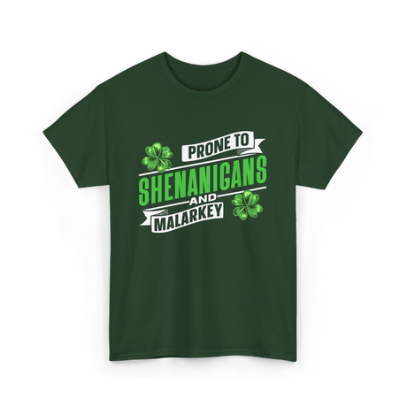 Prone To Shenanigans T-Shirt - Forest Green