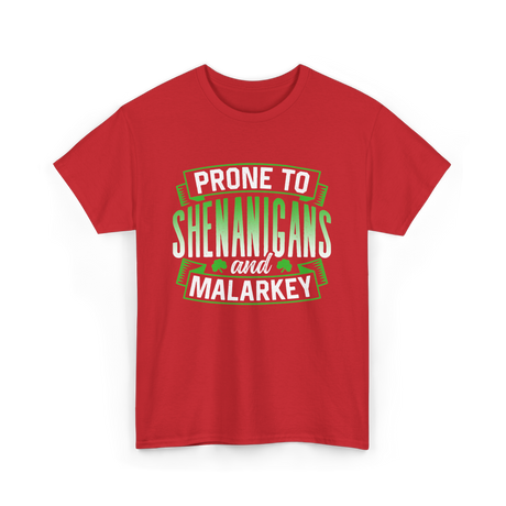 Prone To Shenanigans T-Shirt - Red