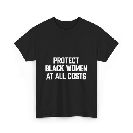 Protect Black Women Activism T-Shirt - Black