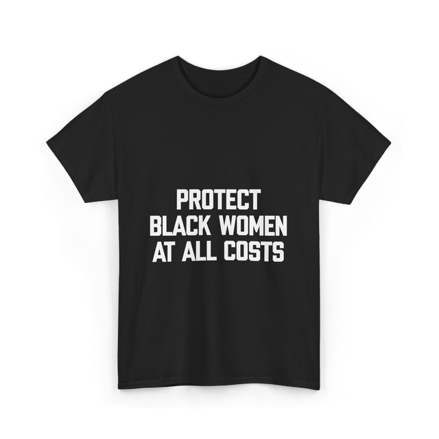 Protect Black Women Activism T-Shirt - Black