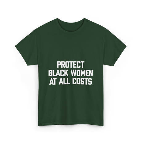 Protect Black Women Activism T-Shirt - Forest Green