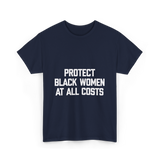 Protect Black Women Activism T-Shirt - Navy