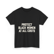 Protect Black Women Activist T-Shirt - Black