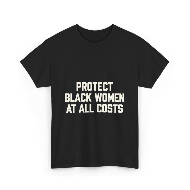 Protect Black Women Activist T-Shirt - Black