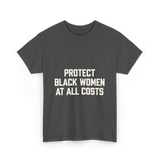 Protect Black Women Activist T-Shirt - Dark Heather