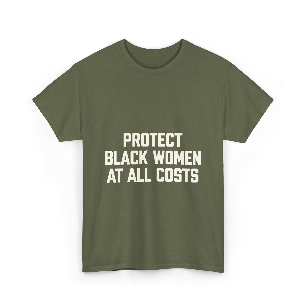 Protect Black Women Activist T-Shirt - Military Green