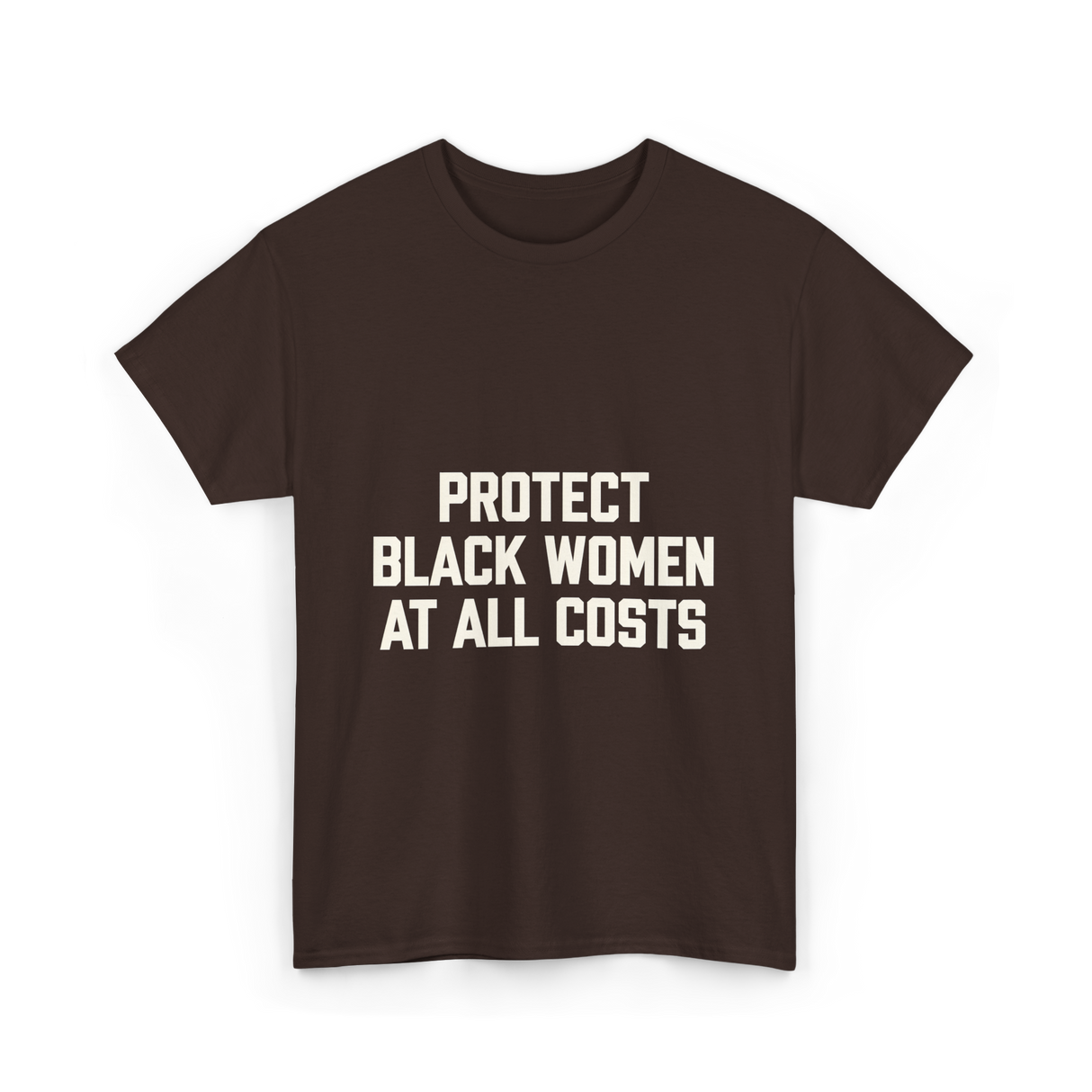 Protect Black Women Activist T-Shirt - Dark Chocolate