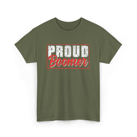 Proud Boomer Boomer Generation T-Shirt - Military Green