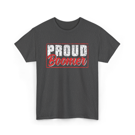 Proud Boomer Boomer Generation T-Shirt - Dark Heather