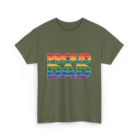 Proud Dad LGBT Pride T-Shirt - Military Green