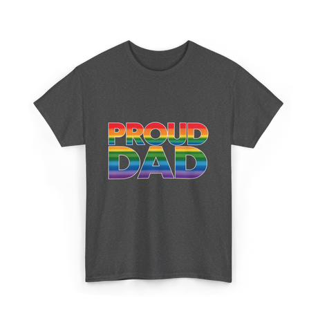 Proud Dad LGBT Pride T-Shirt - Dark Heather