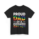 Proud Dad Smartass Gay Son T-Shirt - Black