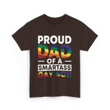 Proud Dad Smartass Gay Son T-Shirt - Dark Chocolate