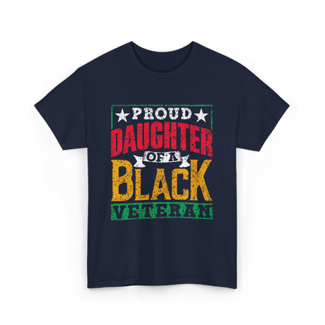 Proud Daughter Black Veteran Military T-Shirt - Navy