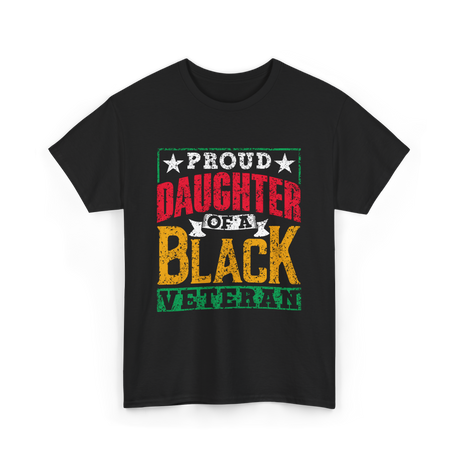Proud Daughter Black Veteran Military T-Shirt - Black