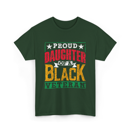 Proud Daughter Black Veteran Military T-Shirt - Forest Green