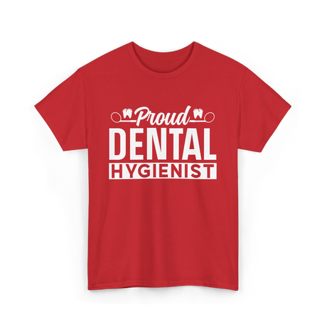 Proud Dental Hygienist Hygiene Dentist T-Shirt - Red