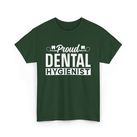 Proud Dental Hygienist Hygiene Dentist T-Shirt - Forest Green