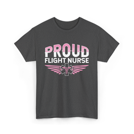 Proud Flight Nurse Flight Nurse T-Shirt - Dark Heather