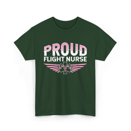 Proud Flight Nurse Flight Nurse T-Shirt - Forest Green