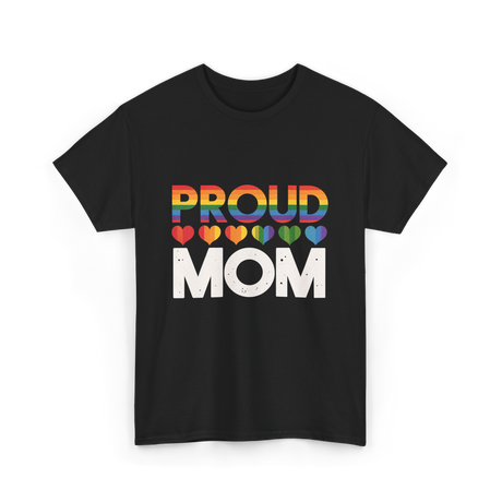 Proud Mom LGBT Pride T-Shirt - Black