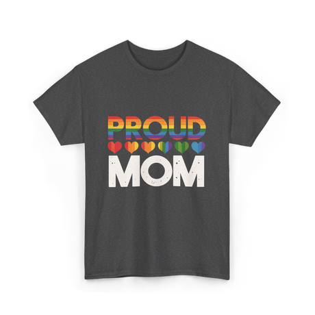 Proud Mom LGBT Pride T-Shirt - Dark Heather