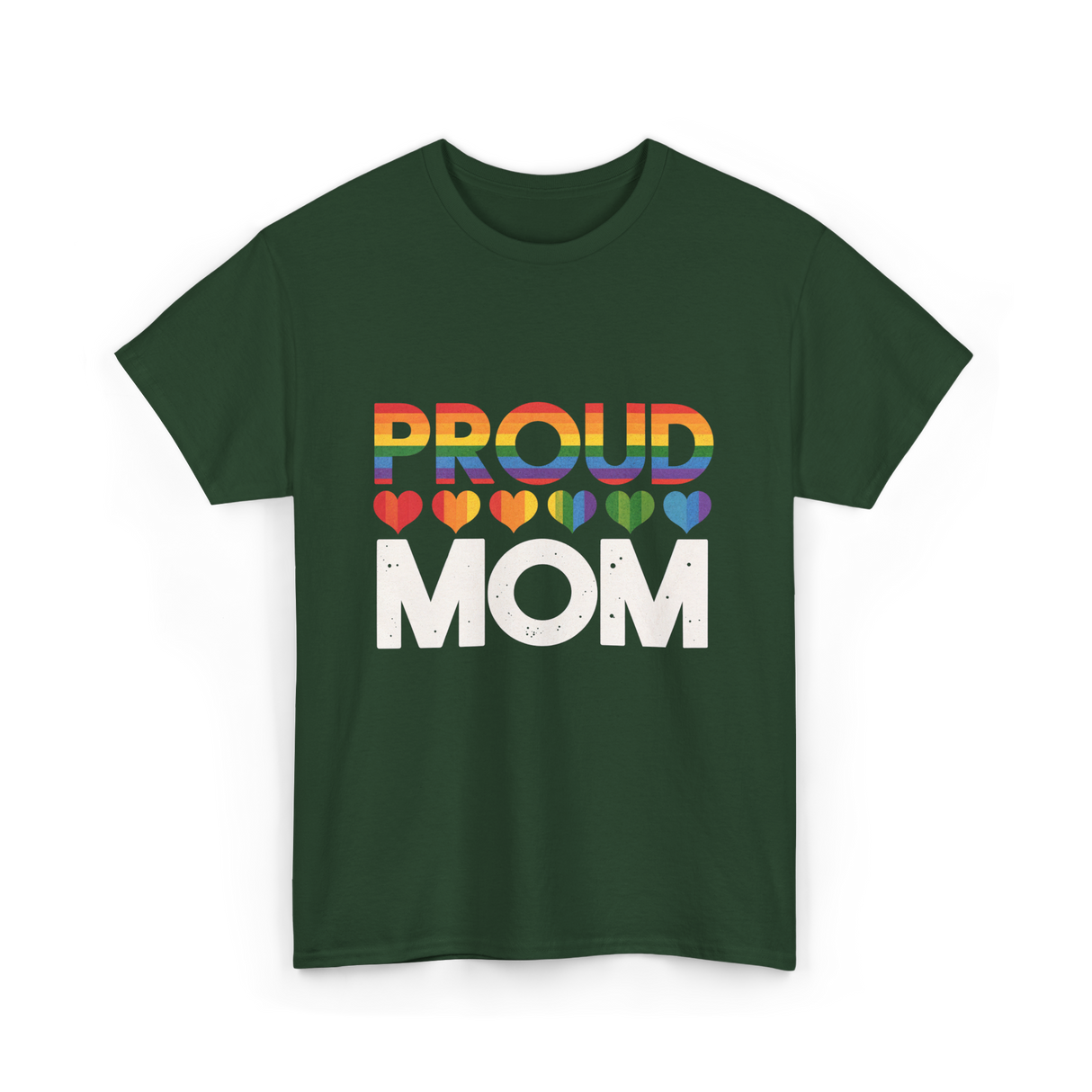 Proud Mom LGBT Pride T-Shirt - Forest Green