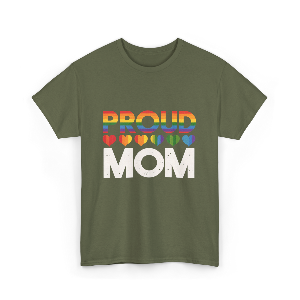 Proud Mom LGBT Pride T-Shirt - Military Green