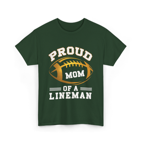 Proud Mom Of A Lineman Football T-Shirt - Forest Green