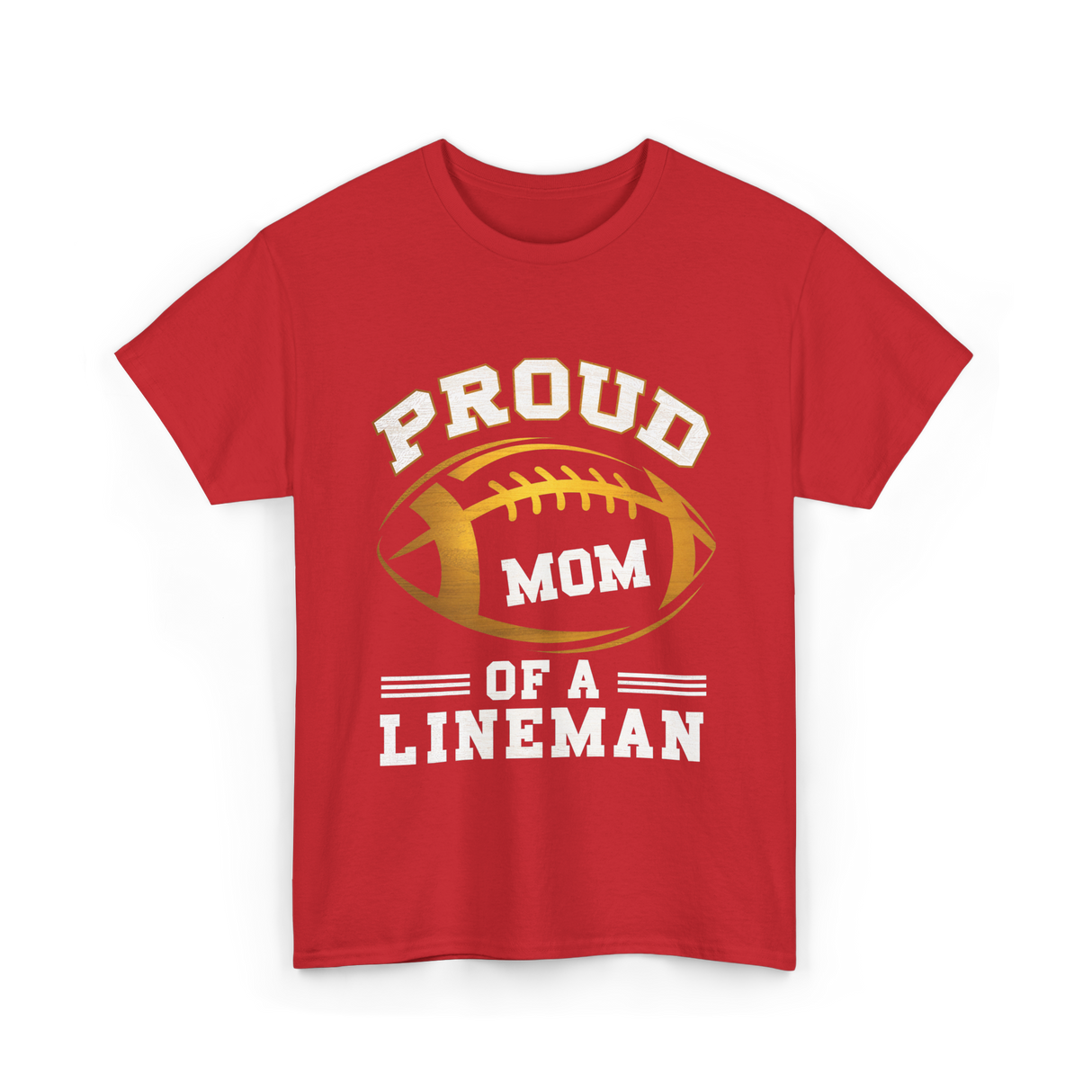 Proud Mom Of A Lineman Football T-Shirt - Red