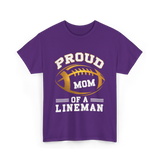 Proud Mom Of A Lineman Football T-Shirt - Purple