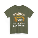 Proud Mom Of A Lineman Football T-Shirt - Military Green