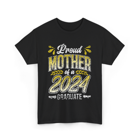 Proud Mother of a Graduate Graduation T-Shirt - Black