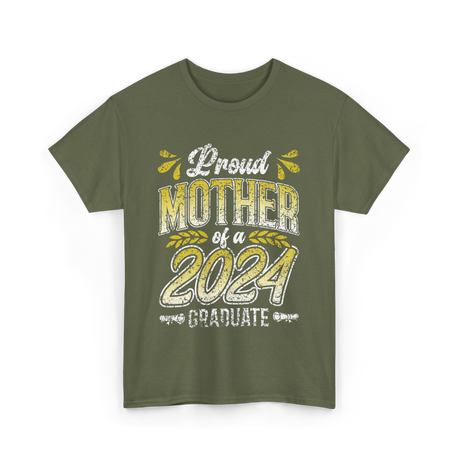 Proud Mother of a Graduate Graduation T-Shirt - Military Green