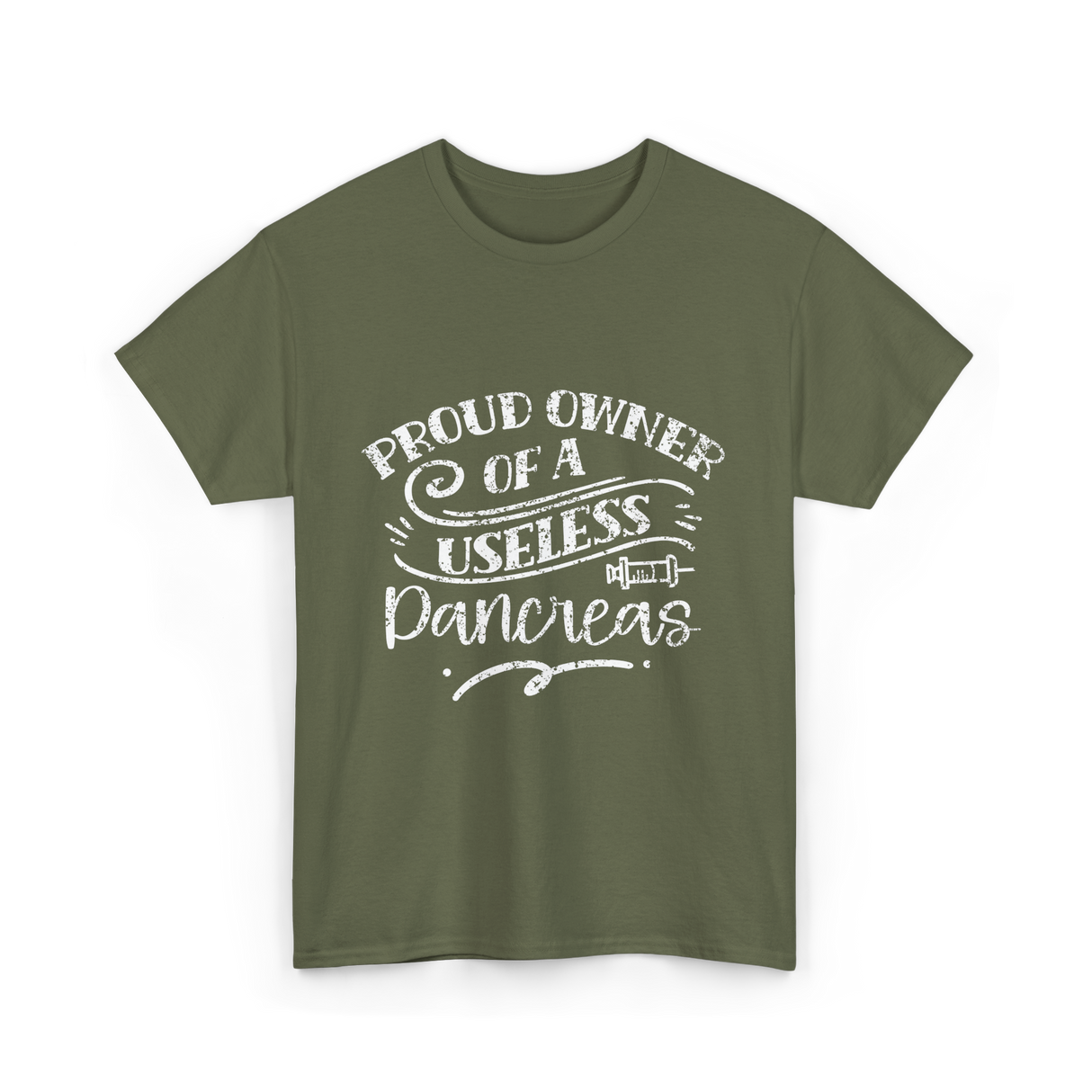 Proud Owner Of A Pancreas Diabetes T-Shirt - Military Green