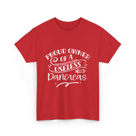 Proud Owner Of A Pancreas Diabetes T-Shirt - Red