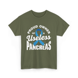 Proud Owner Of A Pancreas Diabetes T-Shirt - Military Green