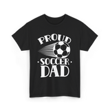 Proud Soccer Dad Soccer T-Shirt - Black