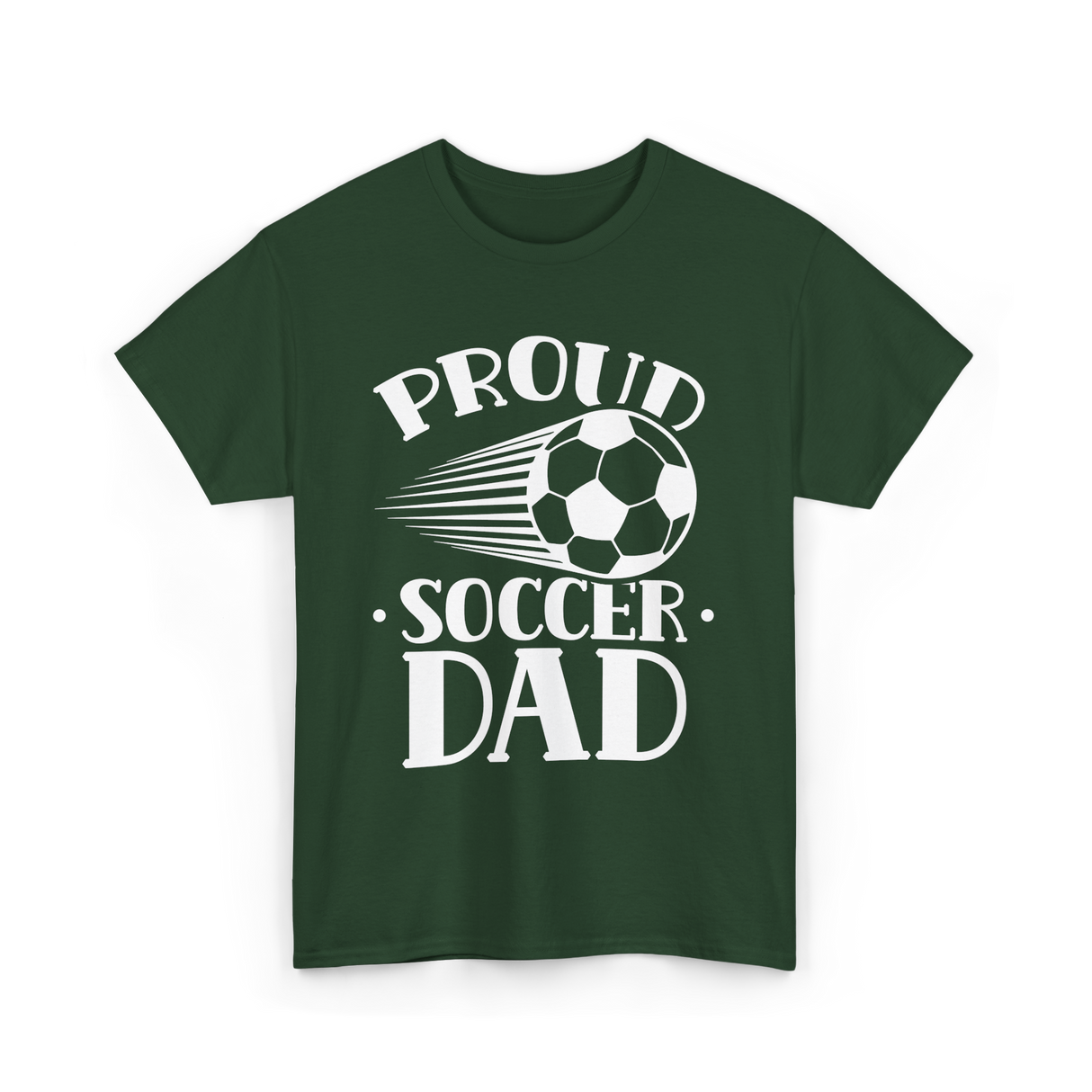 Proud Soccer Dad Soccer T-Shirt - Forest Green