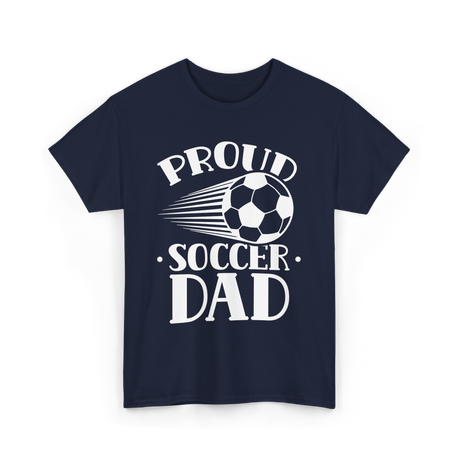 Proud Soccer Dad Soccer T-Shirt - Navy