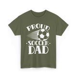 Proud Soccer Dad Soccer T-Shirt - Military Green