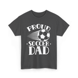 Proud Soccer Dad Soccer T-Shirt - Dark Heather