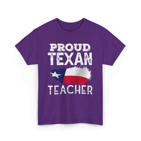 Proud Texan Teacher Texas Educator T-Shirt - Purple