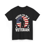 Proud To Be A Veteran T-Shirt - Black