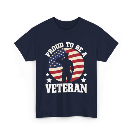 Proud To Be A Veteran T-Shirt - Navy