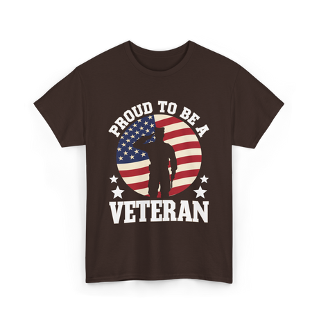 Proud To Be A Veteran T-Shirt - Dark Chocolate